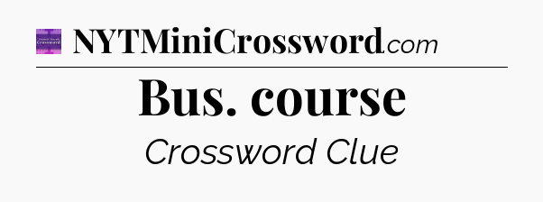 Bus. course - Thomas Joseph Crossword