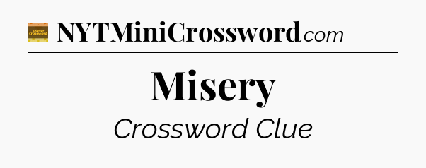 Misery crossword clue Eugene Sheffer