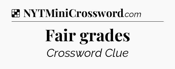 Solution: Fair grades - NYT Crossword