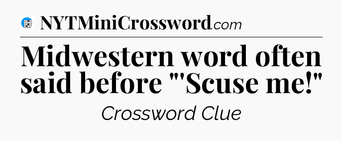 Midwestern word often said before 