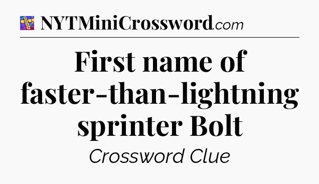 First name of faster-than-lightning sprinter Bolt Codycross