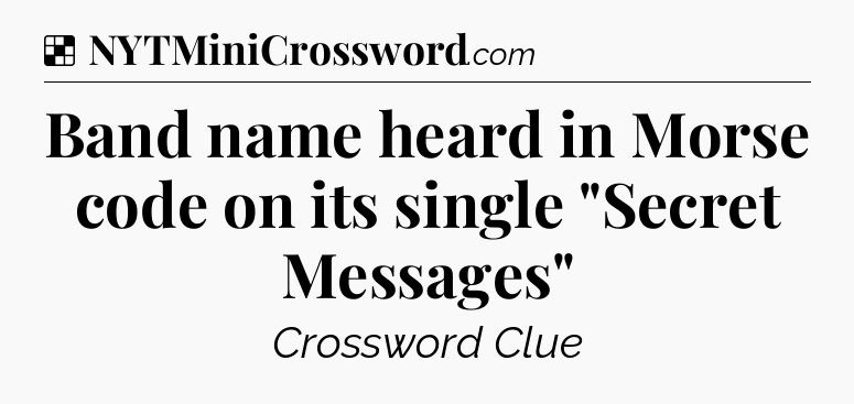 Solution: Band name heard in Morse code on its single 