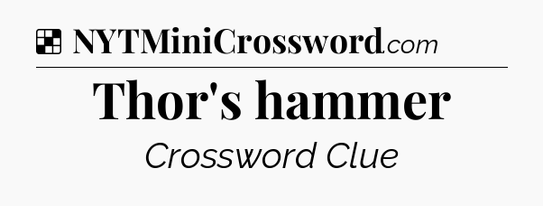 Solution: Thor's hammer - NYT Crossword