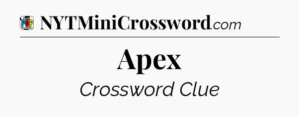 Apex Crossword Clue
