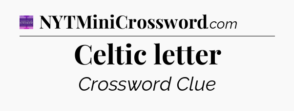 Celtic letter - Thomas Joseph Crossword