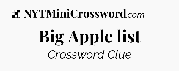 Solution: Big Apple list - NYT Crossword
