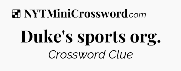 Solution: Duke's sports org - NYT Crossword