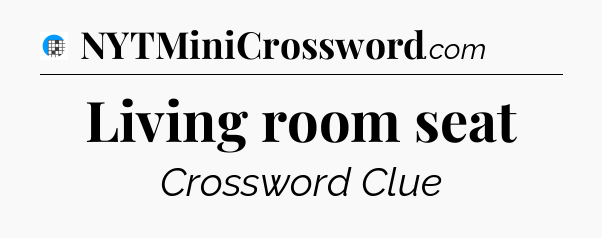 Living room seat Crossword Clue