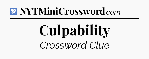 Culpability Puzzle Page Crossword Clue