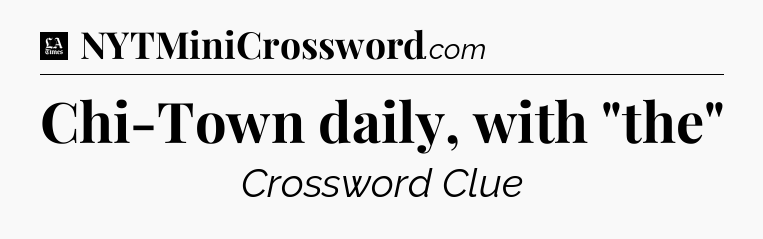 Chi-Town daily, with 