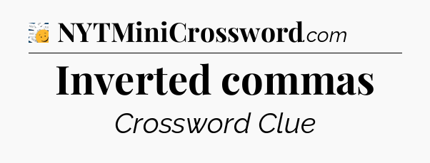 Inverted commas - 7 Little Words