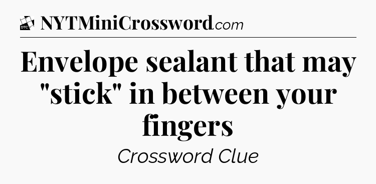 Envelope sealant that may 