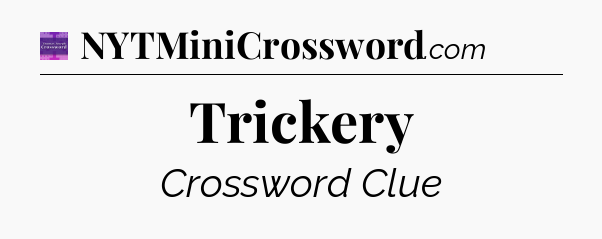 Trickery - Thomas Joseph Crossword