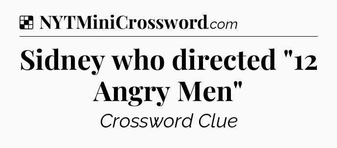 Solution: Sidney who directed 