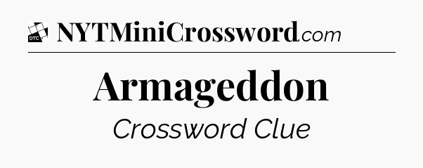 Armageddon - Daily Themed Classic Crossword