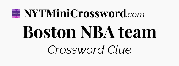 Boston NBA team - Thomas Joseph Crossword