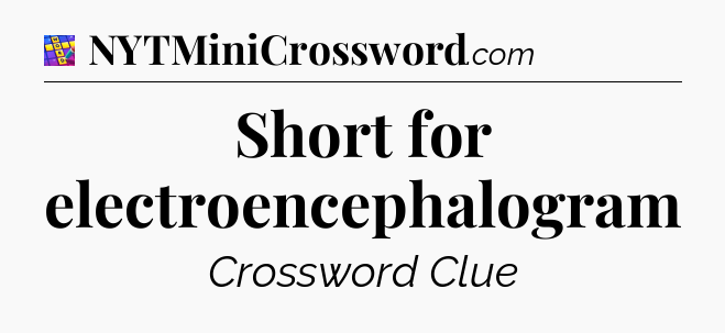Short for electroencephalogram Codycross