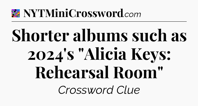 Shorter albums such as 2024's 