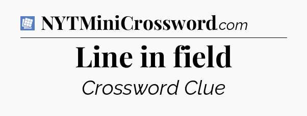 Line in field Puzzle Page Crossword Clue