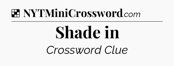 Solution: Shade in - NYT Crossword