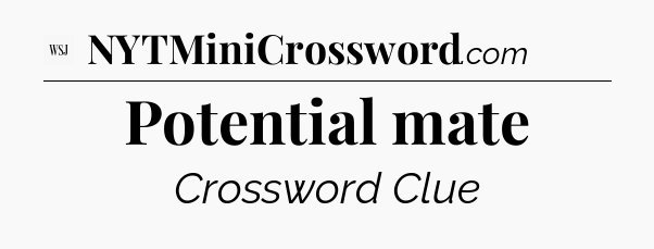 Potential mate - WSJ Crossword