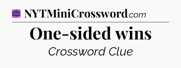 One-sided wins - Thomas Joseph Crossword