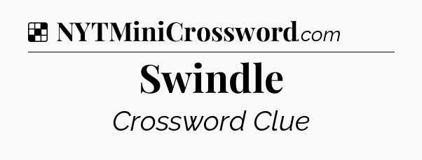 Solution: Swindle - NYT Crossword