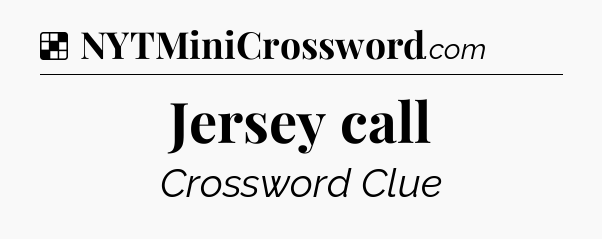 Solution: Jersey call - NYT Crossword