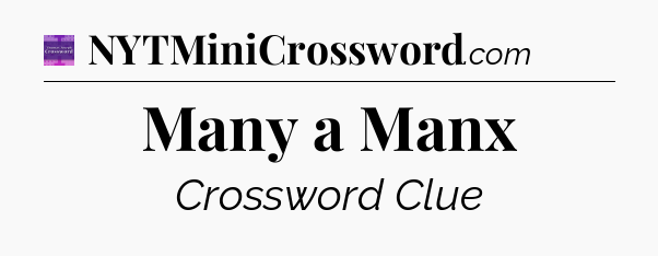 Many a Manx - Thomas Joseph Crossword