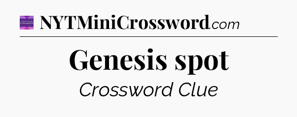 Genesis spot - Thomas Joseph Crossword