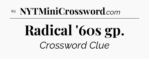 Radical '60s gp - WSJ Crossword