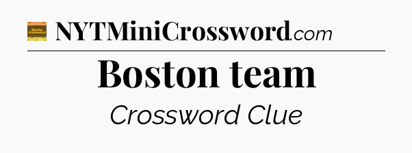 Boston team - Eugene Sheffer Crossword