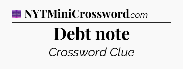 Debt note - Thomas Joseph Crossword