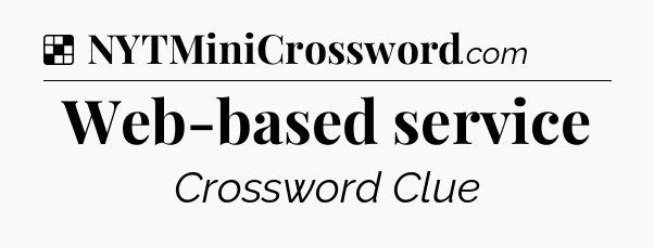 Solution: Web-based service - NYT Crossword