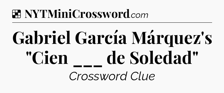 Solution: Gabriel García Márquez's 