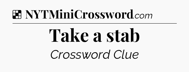 Solution: Take a stab - NYT Crossword