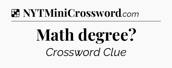 Solution: Math degree - NYT Crossword