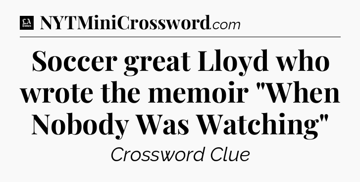 Soccer great Lloyd who wrote the memoir 