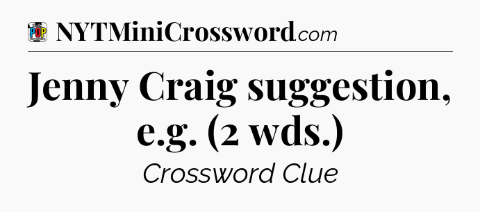 Jenny Craig suggestion, e.g. (2 wds.) Crossword Clue