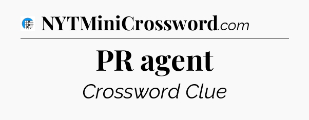 PR agent Crossword Clue