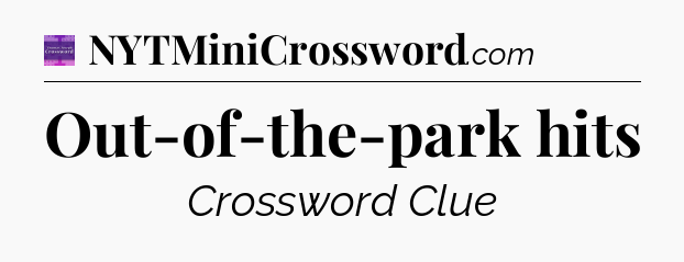 Out-of-the-park hits - Thomas Joseph Crossword
