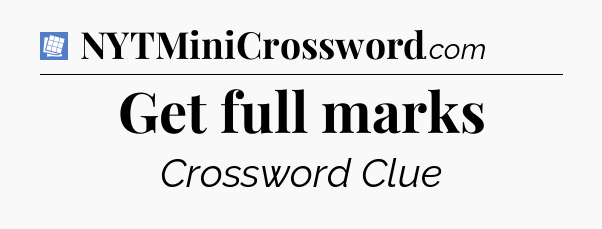 Get full marks Puzzle Page Crossword Clue
