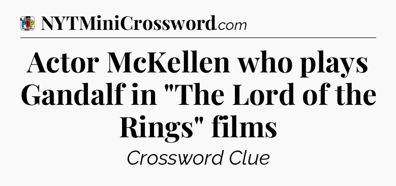 Actor McKellen who plays Gandalf in 