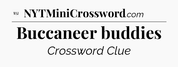 Buccaneer buddies - WSJ Crossword