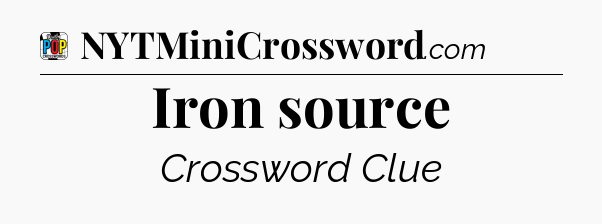 Iron source Crossword Clue