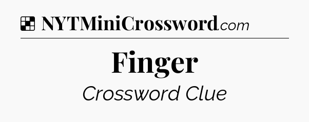 Solution: Finger - NYT Crossword
