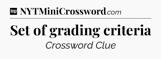 Set of grading criteria Crossword Clue