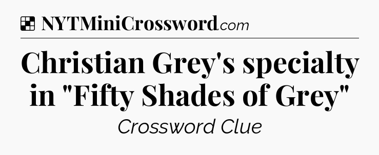 Solution: Christian Grey's specialty in 