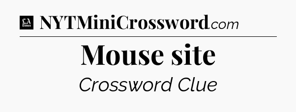 Mouse site - LA Times Crossword