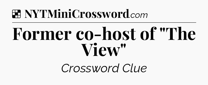 Solution: Former co-host of 